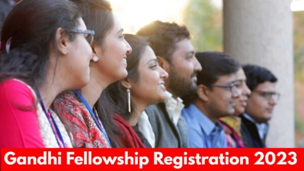 Gandhi Fellowship Registration 2023